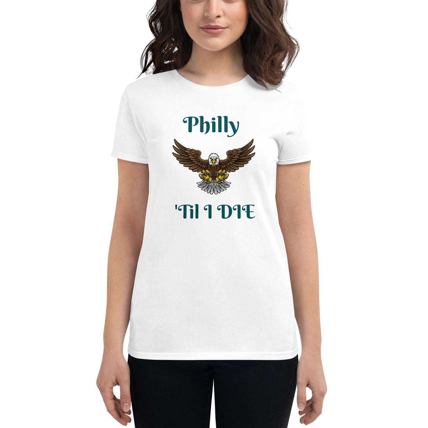 Philly 'Til I Die Women's short sleeve T-Shirt